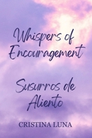 Whispers of Encouragement: Susurros de Aliento B0DXL8JF84 Book Cover