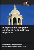 Il bigottismo religioso ed etnico nella politica nigeriana (Italian Edition) 6203226882 Book Cover