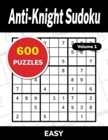 Anti-Knight Sudoku Volume 1: 600 Easy Puzzles B0BFNZRRMJ Book Cover