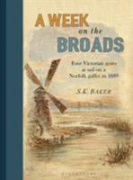 A Week on the Broads: Four Victorian Gents at Sail on a Norfolk Gaffer in 1889 1472945131 Book Cover