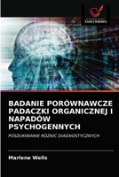 Badanie Porównawcze Padaczki Organicznej I Napadów Psychogennych 6203400637 Book Cover
