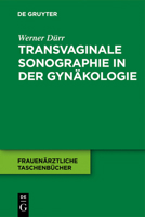 Transvaginale Sonographie in der Gynäkologie 3110255251 Book Cover