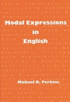 Modal expressions in English (Open linguistics series) 0893912093 Book Cover