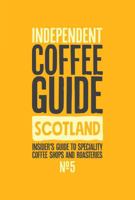 Scottish Independent Coffee Guide: No 5 1916085911 Book Cover