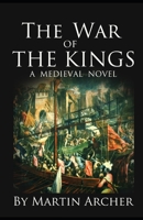 The War of The Kings: A Company of Archers Novel B08HTL1G8B Book Cover
