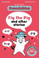 Kingfisher Decodables Short Vowels 1 0753481588 Book Cover