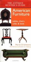 The Antique Hunter's Guide to American Furniture: Tables, Chairs, Sofas, and Beds 157912108X Book Cover