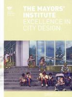 The Mayor's Institute: Excellence in City Design 1568983778 Book Cover