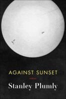 Against Sunset: Poems 0393253945 Book Cover