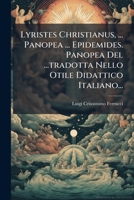 Lyristes Christianus, ... Panopea ... Epidemides. Panopea del ...Tradotta Nello Otile Didattico Italiano... 127259825X Book Cover