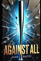Against All: The Truth Is Deadlier Than Lies B0DW9488RS Book Cover
