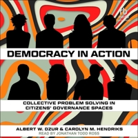 Democracy in Action: Collective Problem Solving in Citizens' Governance Spaces B0F41P63SJ Book Cover