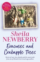 Evacuees and Crabapple Trees: Memoirs of war, love, family and the countryside from the much-loved author of Bicycles and Blackberries and The Winter Baby 1804185493 Book Cover