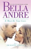 It Must Be Your Love 0778317315 Book Cover