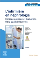 L'Infirmier(e) En Néphrologie: Clinique Pratique Et Évaluation de la Qualité Des Soins 2294775880 Book Cover