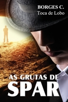 As Grutas de Spar 1539591166 Book Cover