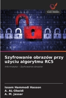 Szyfrowanie obrazów przy uzyciu algorytmu RC5 (Polish Edition) 6209967264 Book Cover