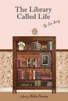 The Library Called Life 1803811579 Book Cover