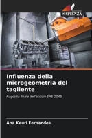 Influenza della microgeometria del tagliente: Rugosità finale dell'acciaio SAE 1045 (Italian Edition) 6207580753 Book Cover