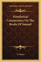 Homiletical Commentary On the Books of Samuel 0548304173 Book Cover
