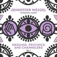 Mediums, Psychics, and Channelers, Vol. 3 1982574089 Book Cover