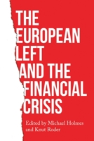 The European left and the financial crisis 1526163691 Book Cover