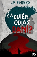 ¿A quién odias, Dani? 9584863053 Book Cover