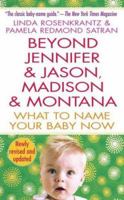 Beyond Jennifer & Jason: An Enlightened Guide to Naming Your Baby 0312974620 Book Cover