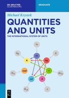 Quantities and Units: The International System of Units 3111344053 Book Cover