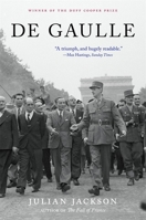 A Certain Idea of France: The Life of Charles de Gaulle 0674241452 Book Cover