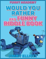 Funny Riddles for Smart Kids - Funny Riddles, Amazing Brain Teasers and Tricky Questions: Riddles And Brain Teasers Families Will Love - Difficult Riddles for Smart Kids 1801640769 Book Cover