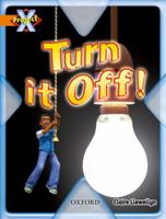 Project X: What A Waste: Turn It Off! 0198471076 Book Cover