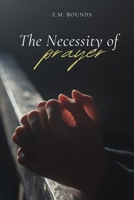 Necessity of Prayer 1667305794 Book Cover