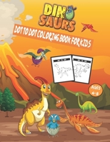 Dinosaur Dot to Dot Coloring Book for Kids Ages 4-8: Connect The Dots For Kids Ages 4-8, The Unlimited Fun Connect the Dots Dinosaur, Many Funny Dot t B08W3H4NMC Book Cover