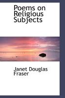 Poems on Religious Subjects 1018955763 Book Cover