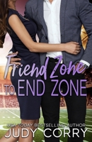 Friend Zone to End Zone B08M8GWMWH Book Cover