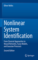 Nonlinear System Identification: From Classical Approaches to Neural Networks, Fuzzy Models, and Gaussian Processes 3030474380 Book Cover