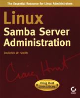 Linux Samba Server Administration (Craig Hunt Linux Library) 0782127401 Book Cover