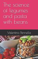The Science of Legumes and Pasta with Beans 1092819444 Book Cover