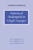 Patterns of Redemption in Virgil's Georgics 0521155126 Book Cover