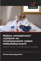 Wplyw umiejetnosci czytania na rozwiazywanie zadan matematycznych (Polish Edition) 620952530X Book Cover