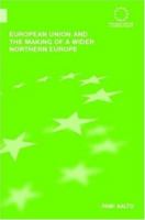 European Union and the Making of a Wider Northern Europe 0415599547 Book Cover