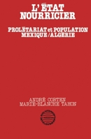 L'Etat nourricier: Proletariat et population, Mexique/Algerie (Bibliotheque du developpement) (French Edition) 2738401538 Book Cover