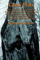 Grass Flats: Birds of Warren County, Pennsylvania, Including Notes on Other Species Observed at Presque Isle, Erie County, Pennsylvania. from the 1890-1923 Journal 0595287492 Book Cover