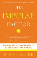 The Impulse Factor: Why Some of Us Play It Safe and Others Risk It All 1416562346 Book Cover
