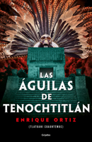 Las Águilas de Tenochtitlán 6073195540 Book Cover