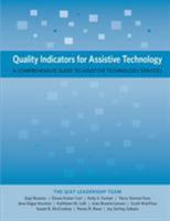 Quality Indicators for Assistive Technology: A Comprehensive Guide to Assistive Technology Services 0989867455 Book Cover
