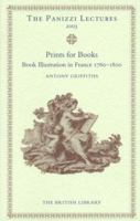 Prints for Books: Illustration in France, 1760-1800 0712348743 Book Cover