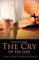 When You Hear the Cry of the Lost 1619960184 Book Cover