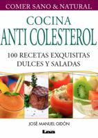 Cocina anticolesterol 2° ed: 100 recetas exquisitas dulces y saladas 9876344501 Book Cover